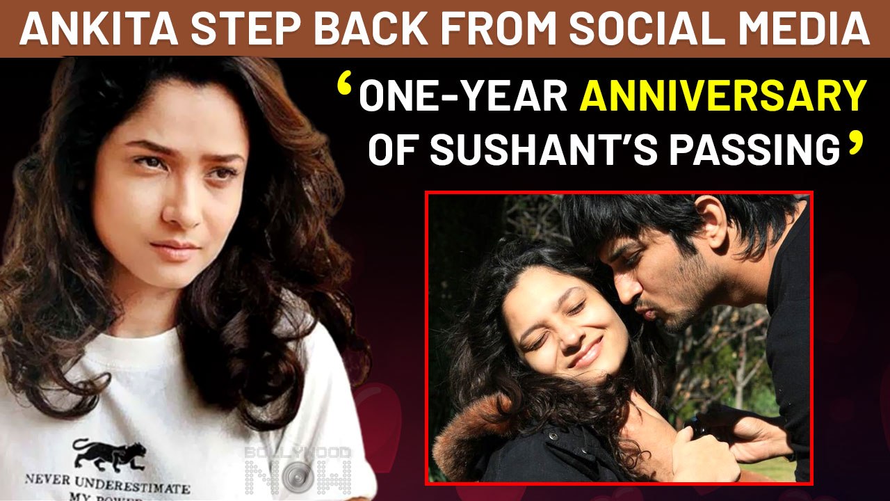 Ankita Lokhande Shares A Cryptic Post | Took A Break From Social Media |Ahead Of 14TH June