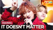[Simply K-Pop CON-TOUR] AQUINAS (강민수) - IT DOESN‘T MATTER (님들 귀는 당나귀 귀) _ Ep.470