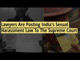 Lawyers Are Posting India's Sexual Harassment Law To The Supreme Court