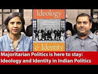 Majoritarian Politics Is Here To Stay:  Ideology And Identity In Indian Politics