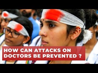 What Can Hospitals Do to Curb Attacks on Resident Doctors?