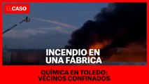 Incendio en una fábrica química en Toledo: vecinos confinados