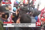 Centro de Lima: seguidores de Castillo vuelven agredir a periodistas