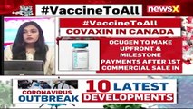 Covaxin In Canada Ocugen-Bharat Biotech Tie Up NewsX