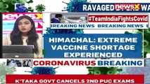 'One Dose Left For 18+' Himachal Faces Acute Vaccine Shortage