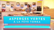 Asperges vertes à la fève tonka