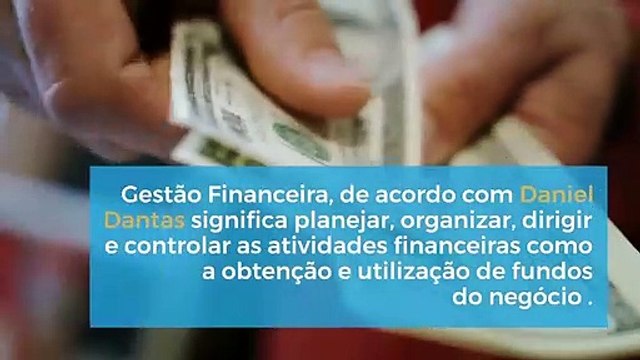 Como administrar a gestão financeira | Daniel Dantas