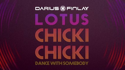 Darius & Finlay - Chicki Chicki (Dance With Somebody)
