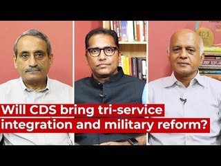 Will CDS Bring Tri-service Integration and Military Reform?