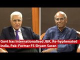Govt has Internationalised J&K, Re-hyphenated  India, Pak: Former FS Shyam Saran