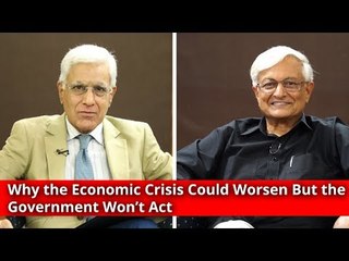 Why the economic crisis could worsen: Karan Thapar talks to Shankar Acharya
