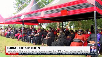 Burial of Sir John: He had confidence in me to regain power for NPP – Pres. eulogises  (4-6-21)