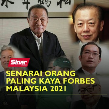 Senarai Orang Paling Kaya Forbes Malaysia 2021