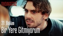 Bir yere gitmiyorum - Sadakatsiz 21. Bölüm