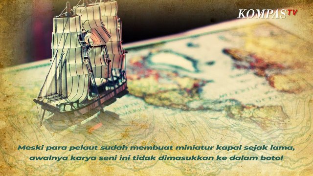 Rahasia Miniatur Kapal dalam Botol, Bagaimana Cara Memasukkannya?