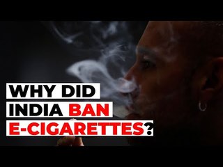 E-Cigarettes: Why Did India Ban It?