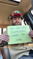 Il parait que tous les ouvriers du bâtiments sont stupides