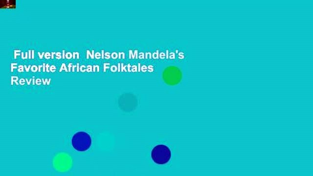 Full version Nelson Mandela's Favorite African Folktales Review