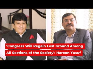 Delhi Polls | ‘Congress Will Regain Lost Ground Among All Sections of the Society’: Haroon Yusuf
