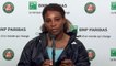 Roland-Garros 2021 - Serena Williams has an open run to the final : "There's still a lot of matches, a lot of great players, as we can see"
