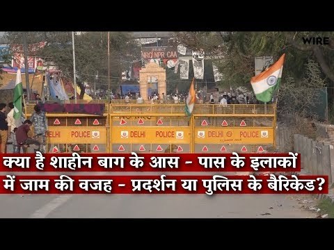 Who's to Blame for the Blocked Roads Near Shaheen Bagh, the Anti-CAA Protesters or the Police?