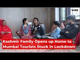 A Kashmir Family Opens up Home to Mumbai Tourists Stuck in Lockdown | The Wire