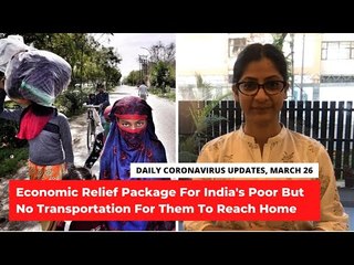 Coronavirus Updates, March 26: Economic Relief Package for India's Poor, 649 Positive Cases Reported