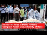 In Delhi, Deaths Surge, Patients Complain About Unavailability of Beds | Coronavirus Updates |