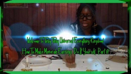 How To Make Menorah Earrings | Do It Yourself  | Part 6