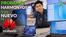 HarmonyOS: probamos y así funciona el nuevo sistema operativo de HUAWEI en México