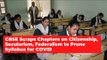 Chapters on Citizenship, Secularism, Federalism Scrapped as CBSE Prunes Syllabus for COVID