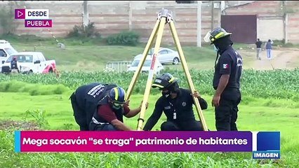 Mega socavón en Puebla sigue creciendo y amenaza con "tragarse" una vivienda