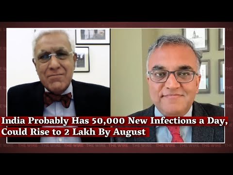 India Probably Has 50,000 New Infections a Day, Could Rise to 2 Lakh By August I Karan Thapar