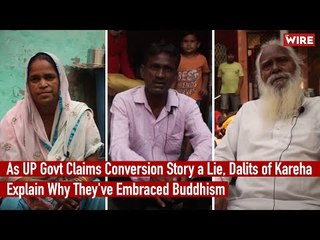 As UP Govt Claims Conversion Story a Lie, Dalits of Kareha Explain Why They've Embraced Buddhism