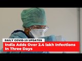 India Adds Over 2.4 Lakh New Infections in Three Days, National Tally at 40 Lakh | COVID-19 Updates