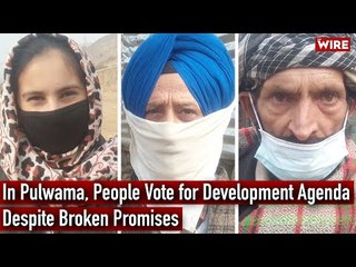 In Pulwama, People Vote for Development Agenda Despite Broken Promises