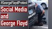 #GeorgeFloydProtest: सोशल मीडिया और जॉर्ज फ्लॉयड I George Floyd I USA Protest I Minneapolis