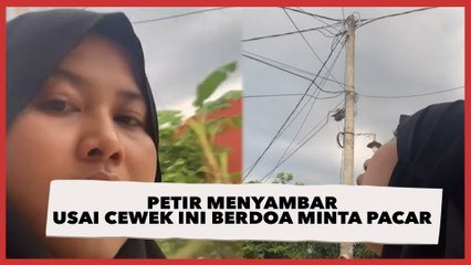 Alam Tak Merestui, Petir Menyambar Usai Cewek Ini Berdoa Minta Pacar