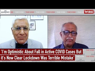 'I'm Optimistic About Fall in Active COVID Cases But it's Now Clear Lockdown Was Terrible Mistake'