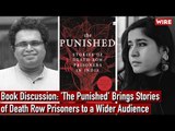 Book Discussion: 'The Punished' Brings Stories of Death Row Prisoners to a Wider Audience