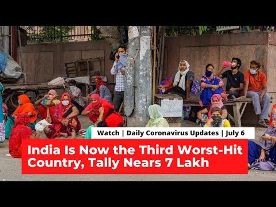 India Is Now the Third-Worst Hit Nation by the Pandemic, Tally Nears 7 Lakh