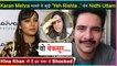 Karan Mehra's On-Screen Sister Nidhi Uttam Supports Him | Hina Khan Shocked