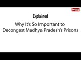 Why It’s So Important to Decongest Madhya Pradesh’s Prisons