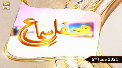 Mehfil-e-Sama - Qawali - 5th June 2021 - ARY Qtv