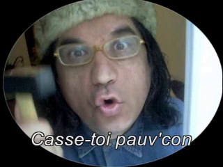 Casse-toi pauvre con, v. maison