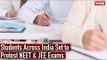Students Across India Set to Protest NEET & JEE Exams