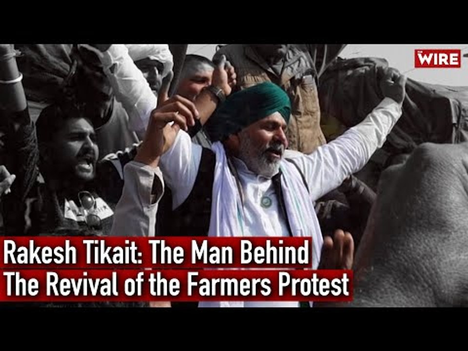 Rakesh Tikait: The Man Behind The Revival of The Farmers Protest