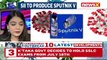 SII Gets Nod To Produce Sputnik V Vaccine India Ramps Up Vax Production NewsX
