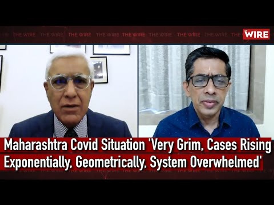 Maharashtra Covid Scene 'Very Grim, Cases Rising Exponentially, Geometrically, System Overwhelmed'