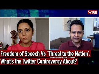 Freedom of Speech Vs ‘Threat to the Nation’: What’s the Twitter Controversy About? I TWBR
